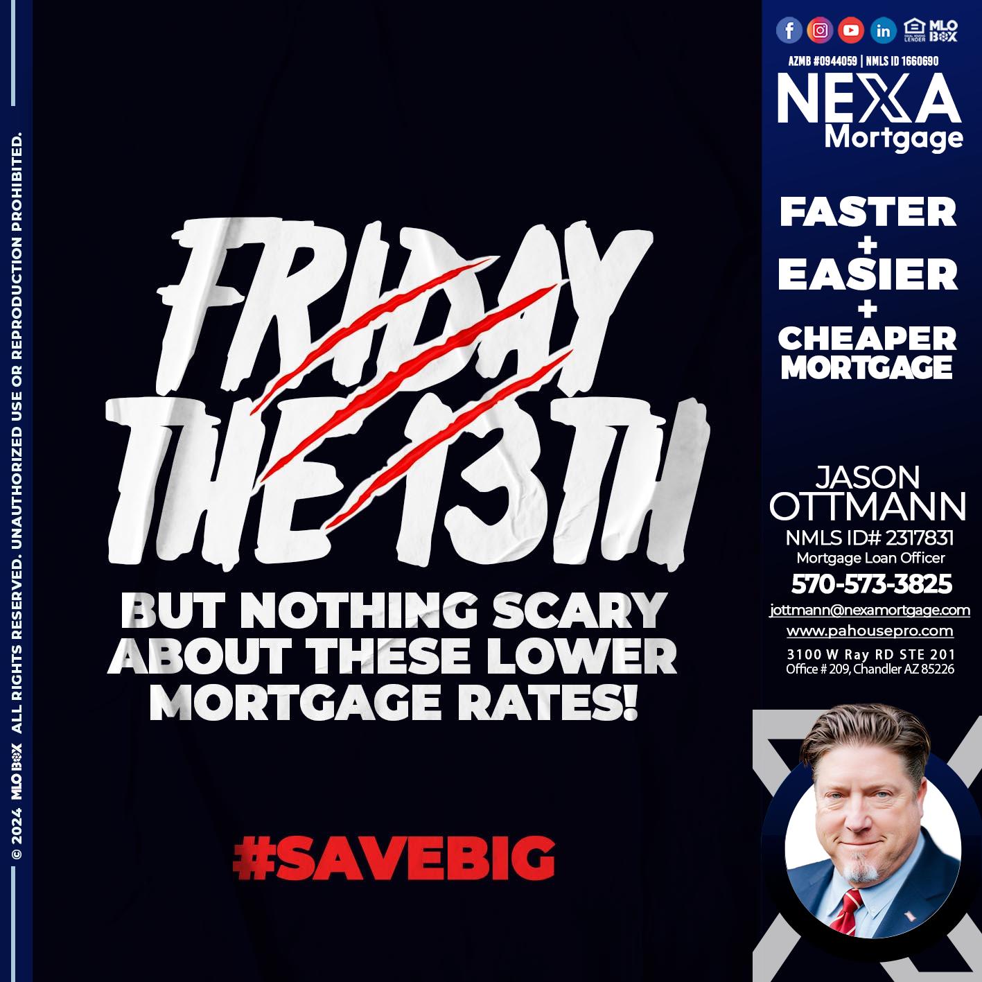 FRIDAY 13 TH - Jason Ottmann -Mortgage Loan Officer