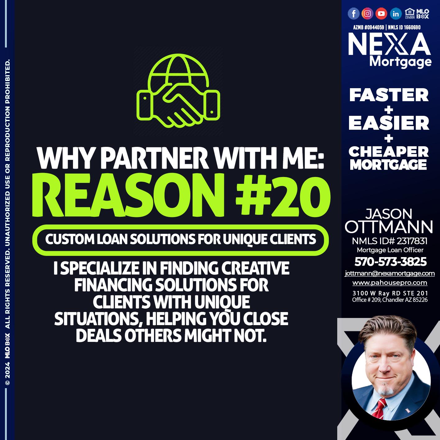 WHY PARTNER WITH ME REASON 20 - Jason Ottmann -Mortgage Loan Officer