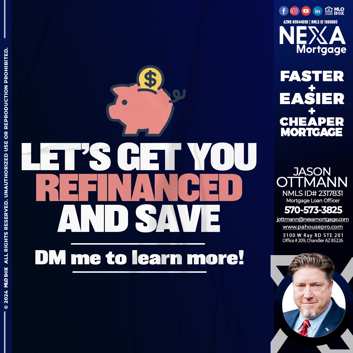 LETS GET YOU REFINANCED - Jason Ottmann -Mortgage Loan Officer