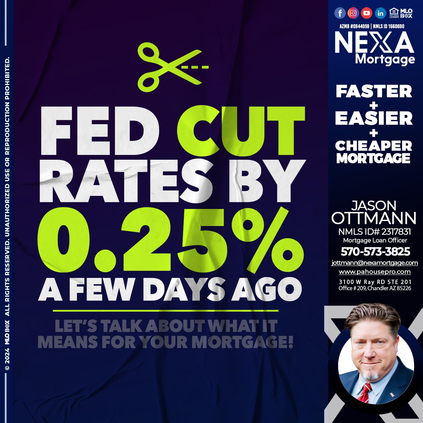 FED CUT 2.5% - Jason Ottmann -Mortgage Loan Officer